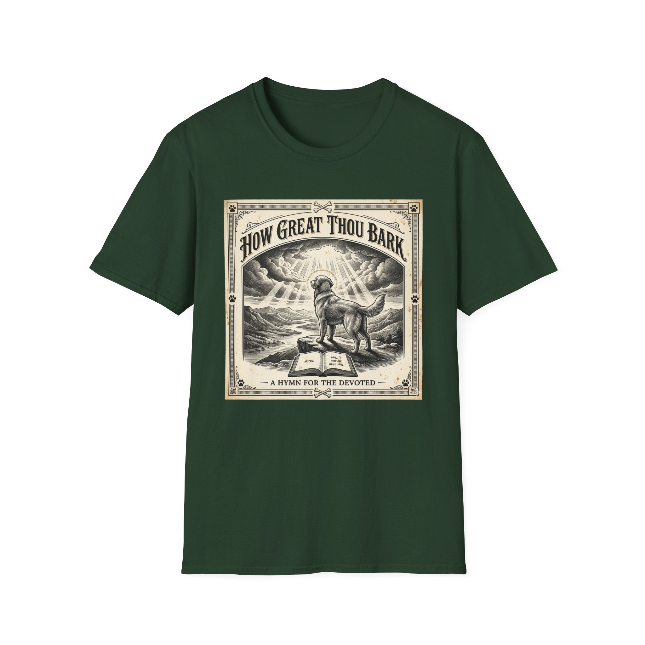 How Great Thou Bark Monotone T-Shirt flat lay on forest green shirt featuring a vintage-style sepia graphic of a dog standing on a hilltop with divine rays of light and an open bible, with the text 'How Great Thou Bark – A Hymn for the Devoted.'