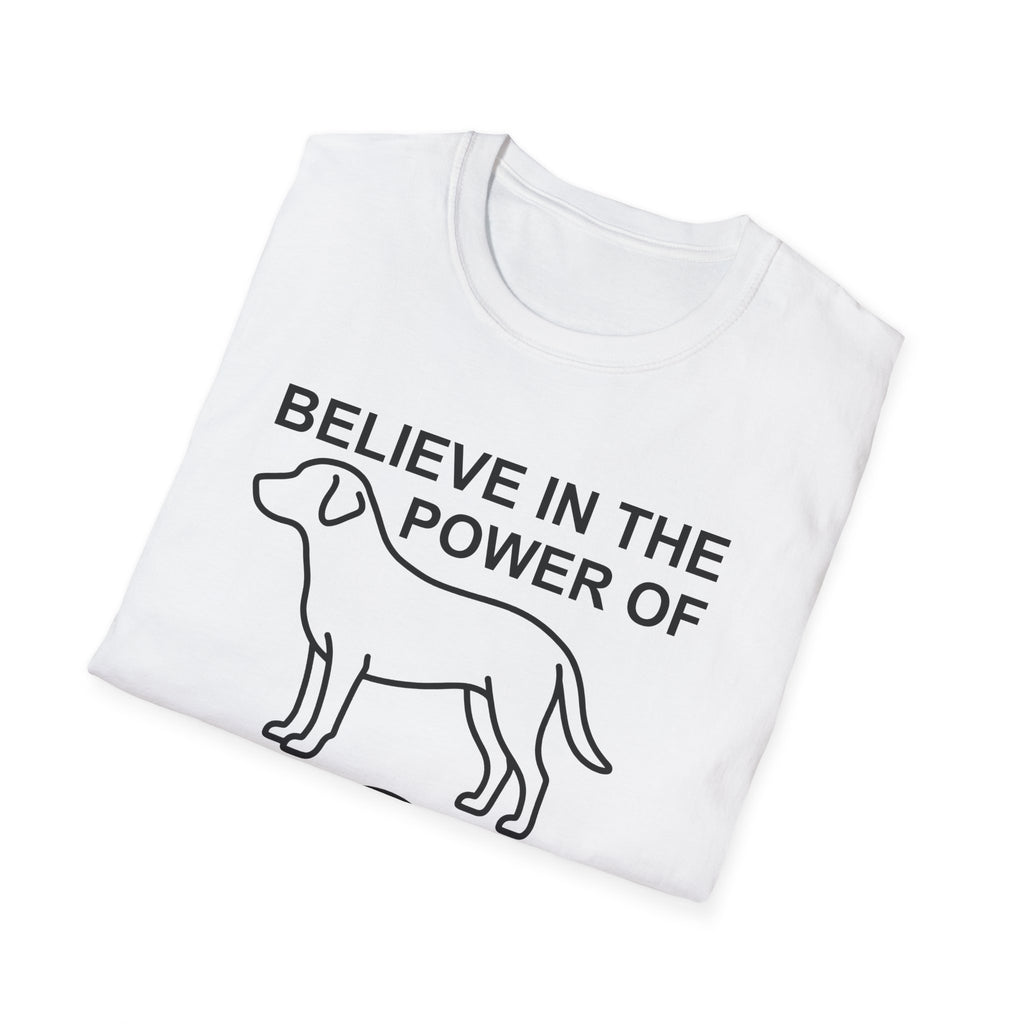 Believe in the Power of Dog T-Shirt folded flat lay in white, showing the graphic with dog outline and the words Believe in the Power of.
