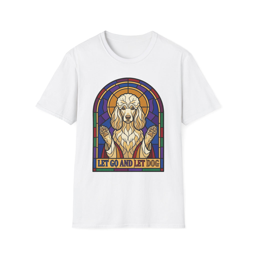 Let Go Let Dog Poodle T-Shirt, flat lay on white tee featuring a stained-glass style poodle depicted as a spiritual figure with paws raised and the text Let Go and Let Dog.