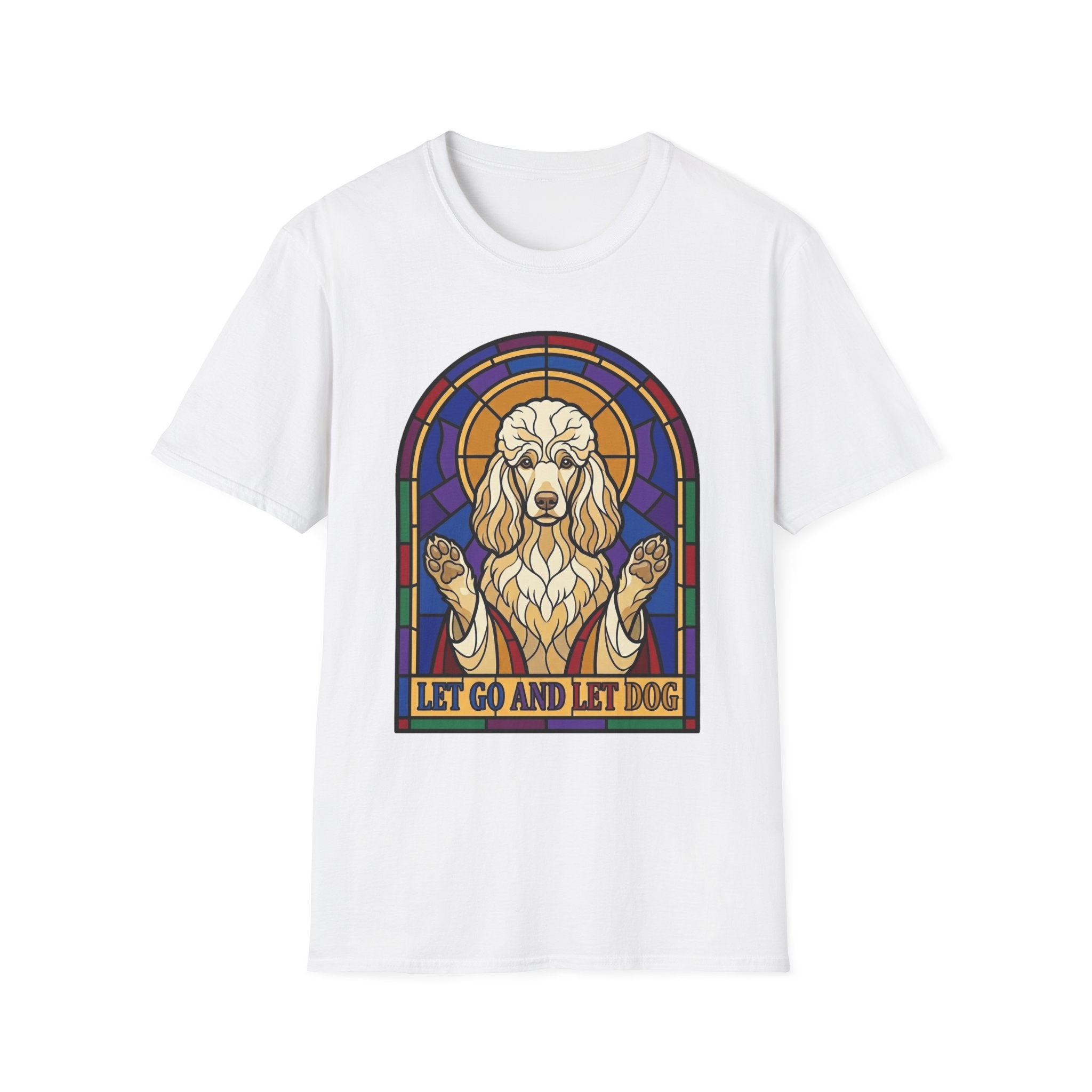 Let Go Let Dog Poodle T-Shirt, flat lay on white tee featuring a stained-glass style poodle depicted as a spiritual figure with paws raised and the text Let Go and Let Dog.
