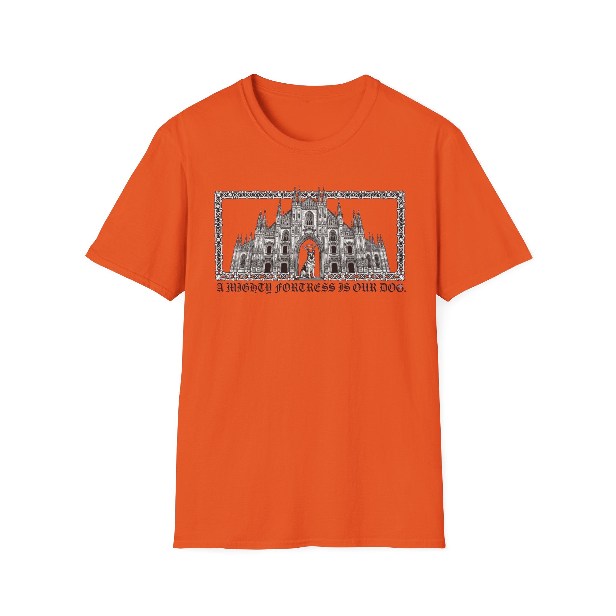 A Mighty Fortress is Our Dog T-Shirt flat lay in orange featuring a detailed gothic cathedral illustration with a dog standing in the doorway, framed in an ornate border with text below.