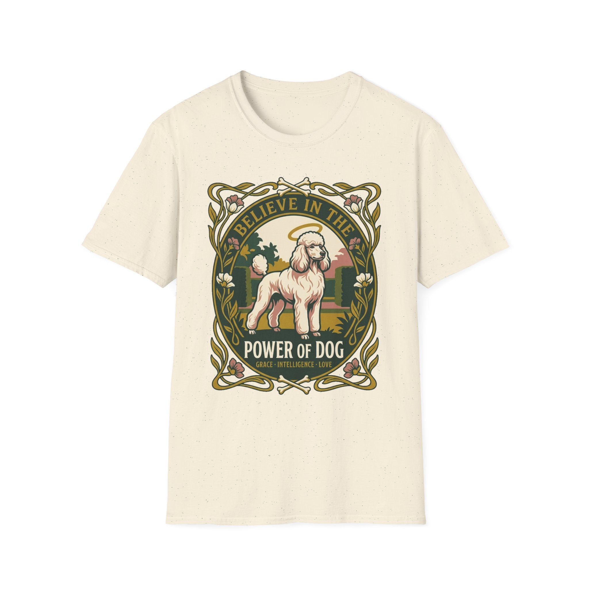 Believe in the Power of Dog Poodle T-Shirt in natural cream, flat lay view showing an Art Nouveau-framed graphic of a halo-wearing cream poodle in a garden setting, with floral borders and the words 'Grace Intelligence Love'.
