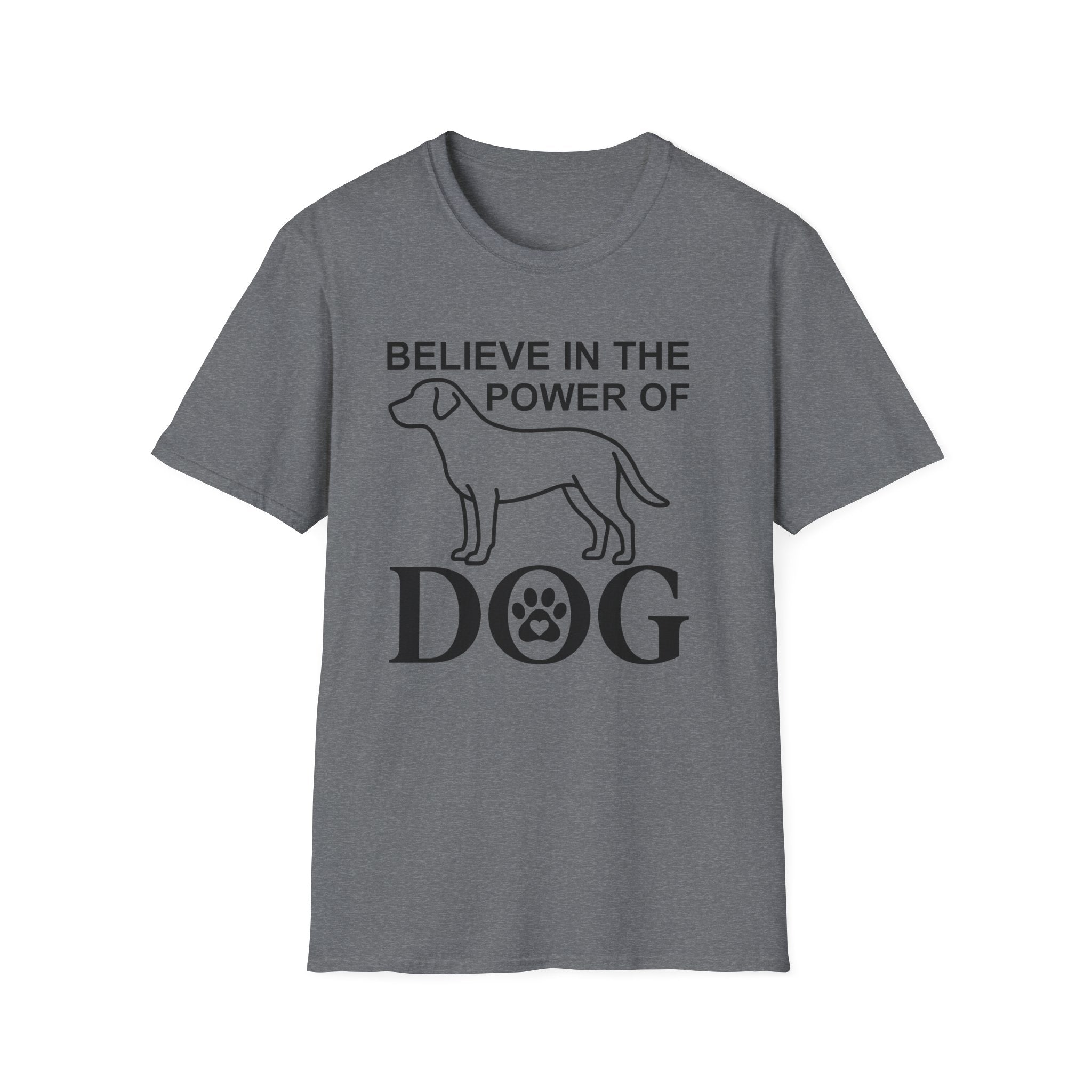 Believe in the Power of Dog T-Shirt flat lay in heather graphite gray, featuring a line-art dog and the text Believe in the Power of Dog with a paw print accent.