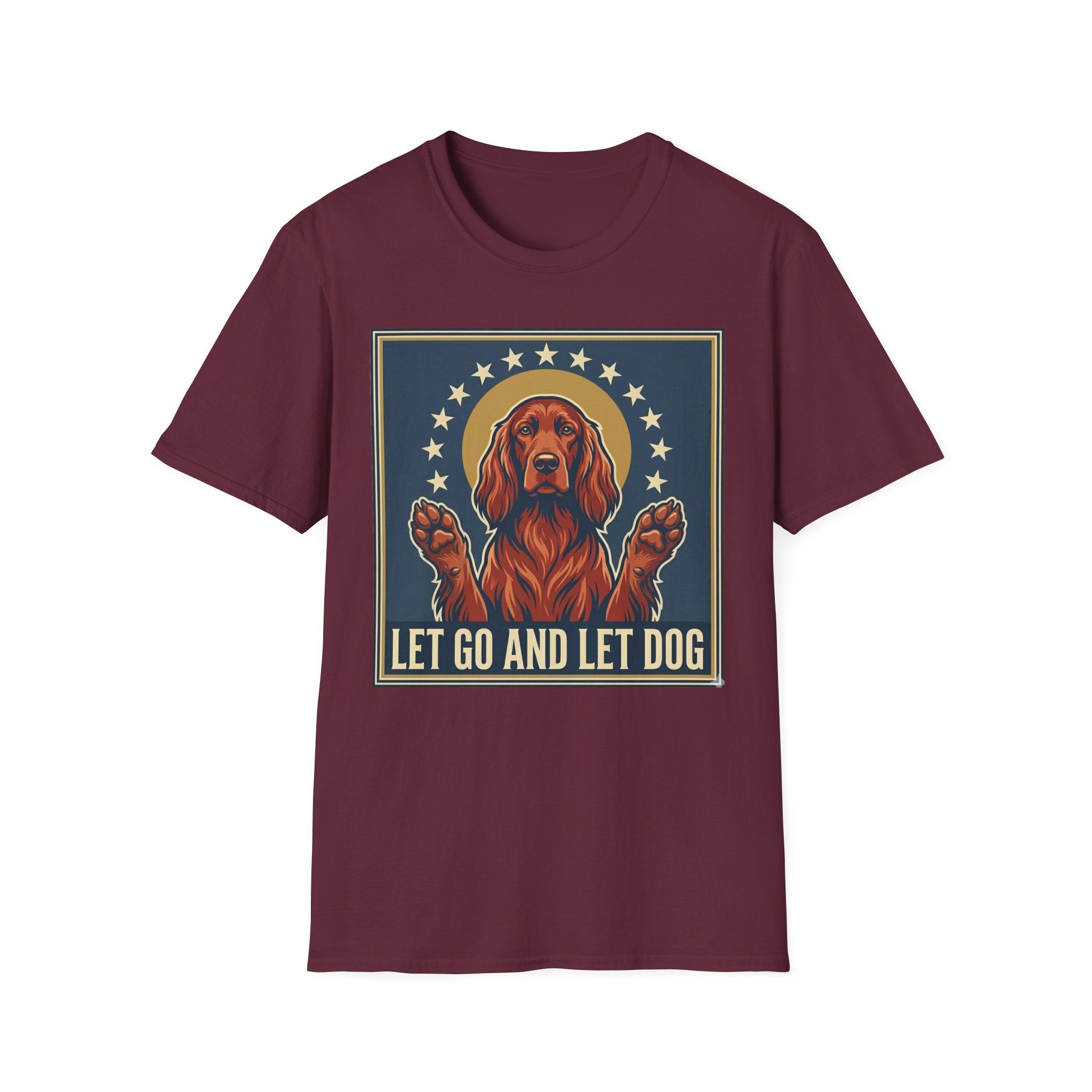 Let Go Let Dog Pug T-Shirt, flat lay on maroon tee featuring a vintage-style graphic of a red setter dog with paws raised encircled by stars and the text Let Go and Let Dog.