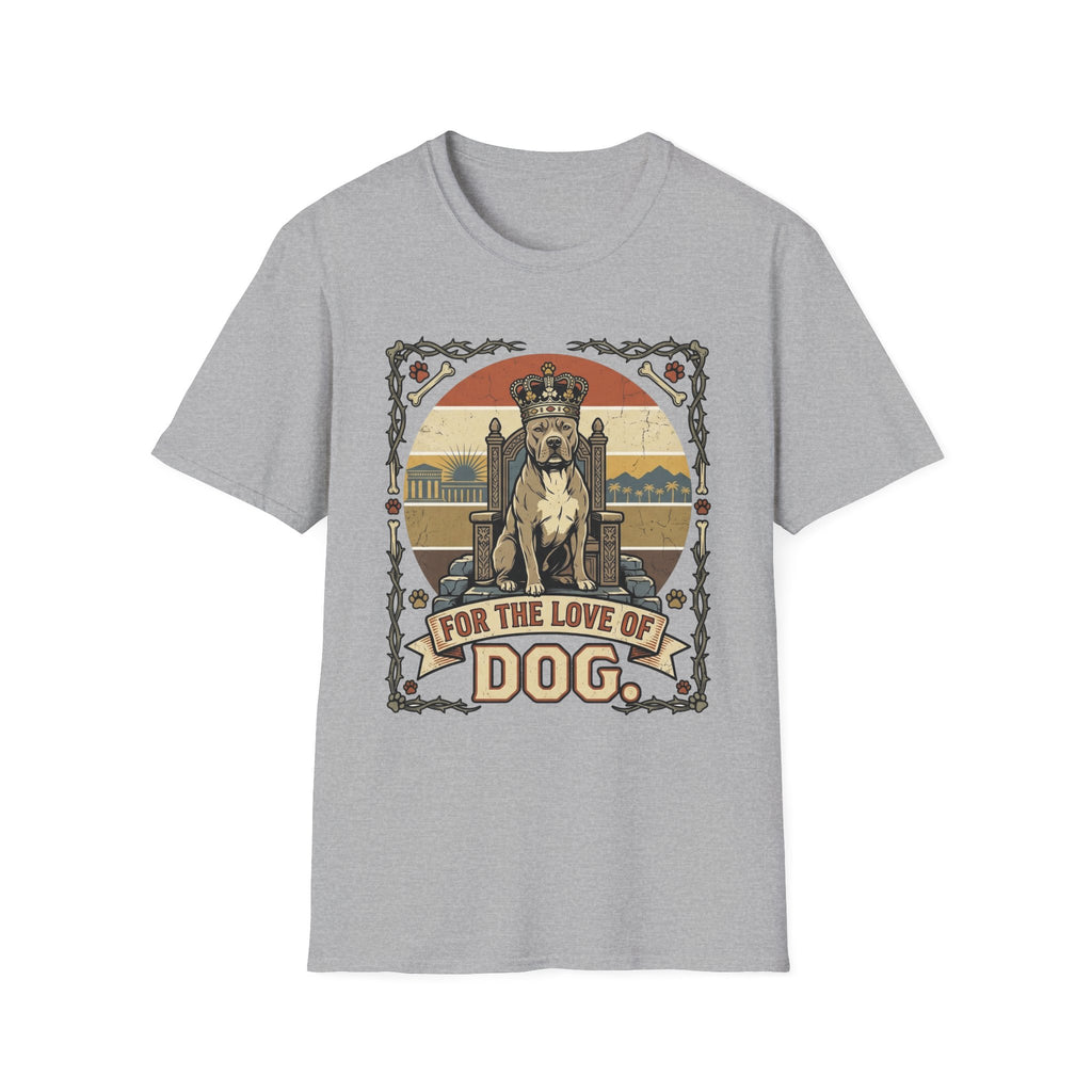 For the Love of Dog Pitbull T-Shirt flat lay on sport grey shirt featuring a regal pitbull seated on a throne wearing a crown, with the text 'For the Love of Dog' in a vintage ornate frame with paw prints and bones.