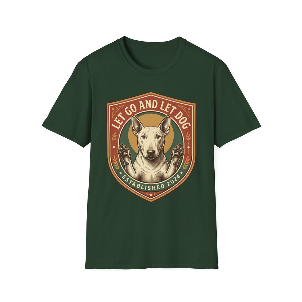 Let Go Let Dog Bull Terrier T-Shirt in forest green, flat lay, featuring a vintage shield badge with a white bull terrier raising both paws and the text 'Let Go and Let Dog, Established 2024'.