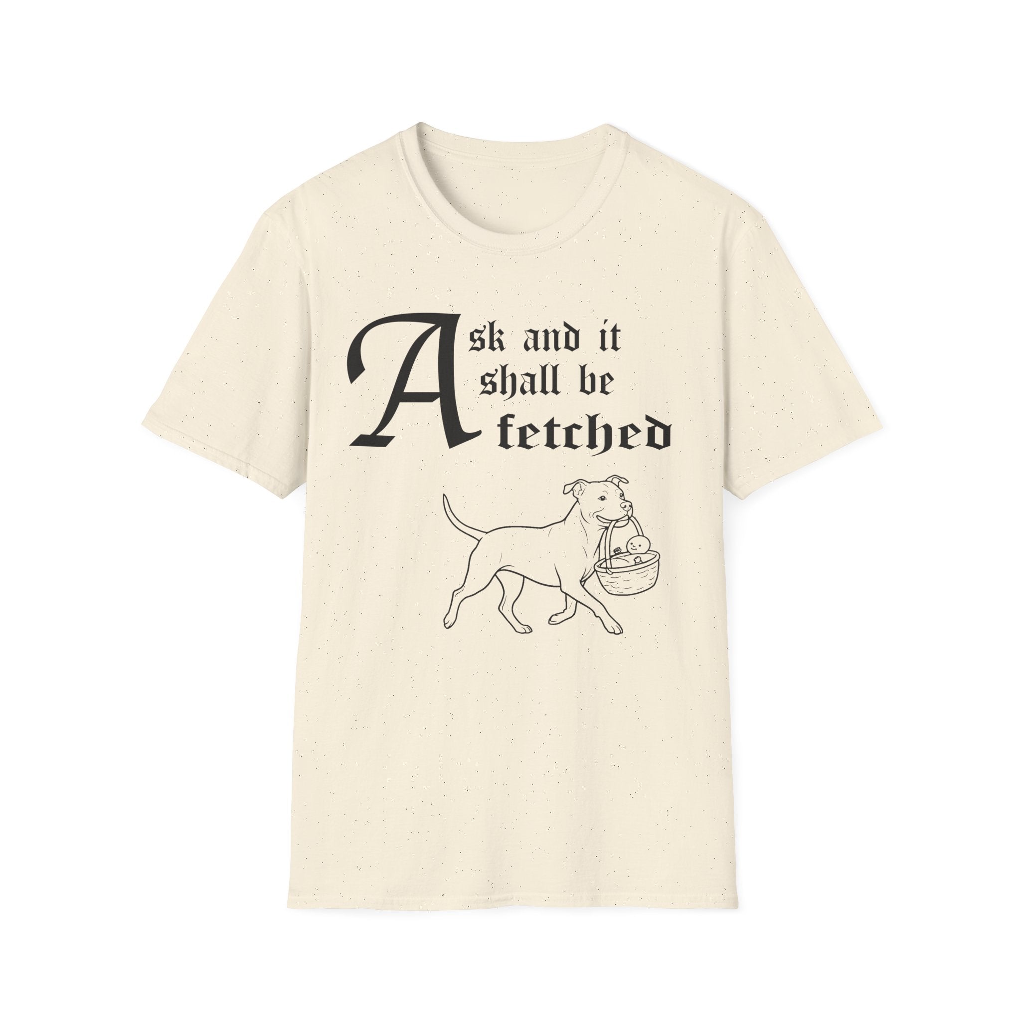Pitbull Ask and It Shall Be Fetched T-Shirt flat lay on black shirt featuring a Shel Silverstein-style pen-and-ink illustration of a Pitbull proudly trotting with a baby in a reed basket and the text 'Ask and it shall be fetched.'