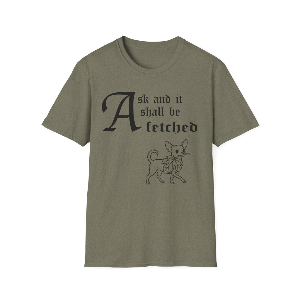 Chihuahua Ask and It Shall Be Fetched T-Shirt detail view featuring a Shel Silverstein-style pen-and-ink illustration of a Chihuahua proudly trotting with a fig leaf and the text 'Ask and it shall be fetched.'