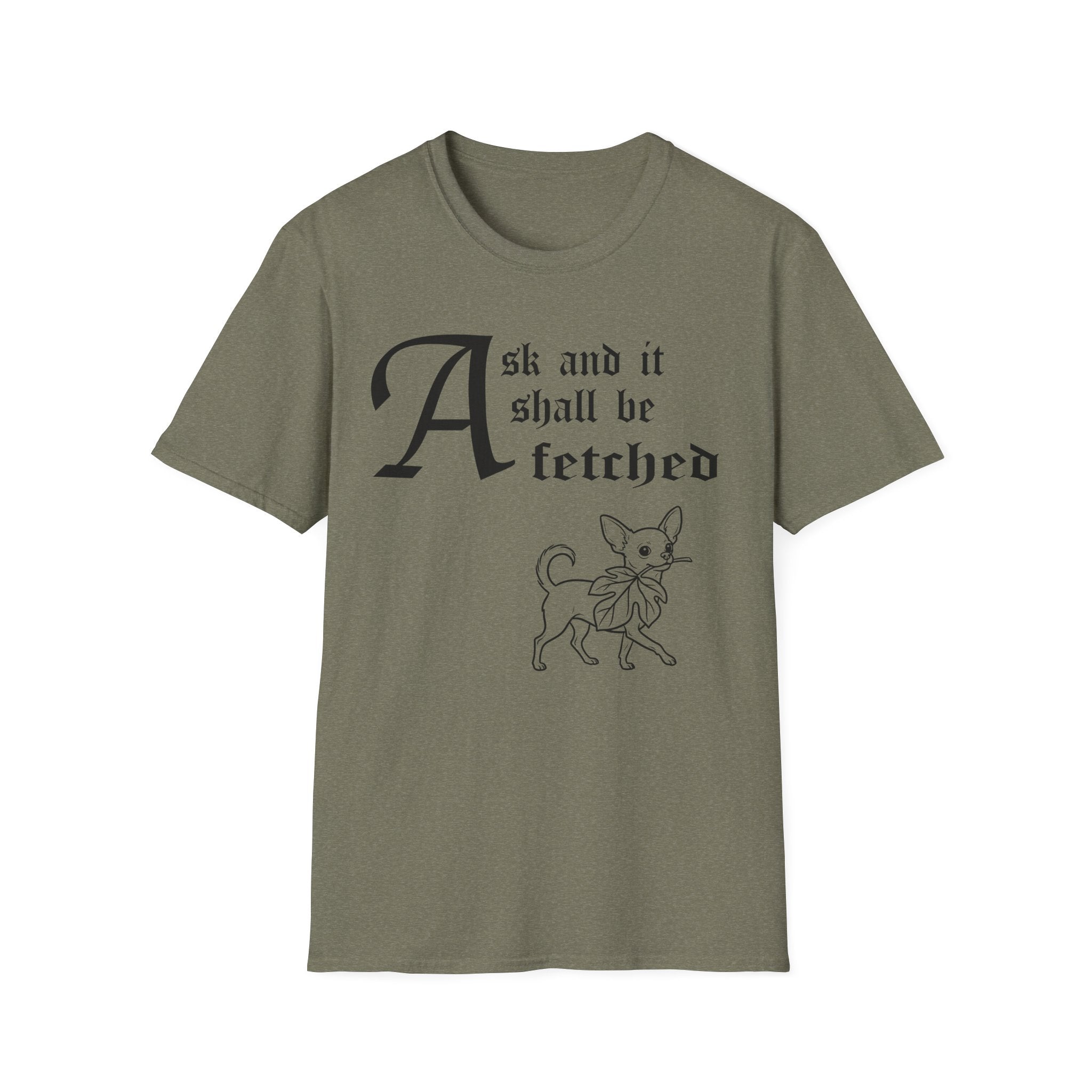 Chihuahua Ask and It Shall Be Fetched T-Shirt detail view featuring a Shel Silverstein-style pen-and-ink illustration of a Chihuahua proudly trotting with a fig leaf and the text 'Ask and it shall be fetched.'