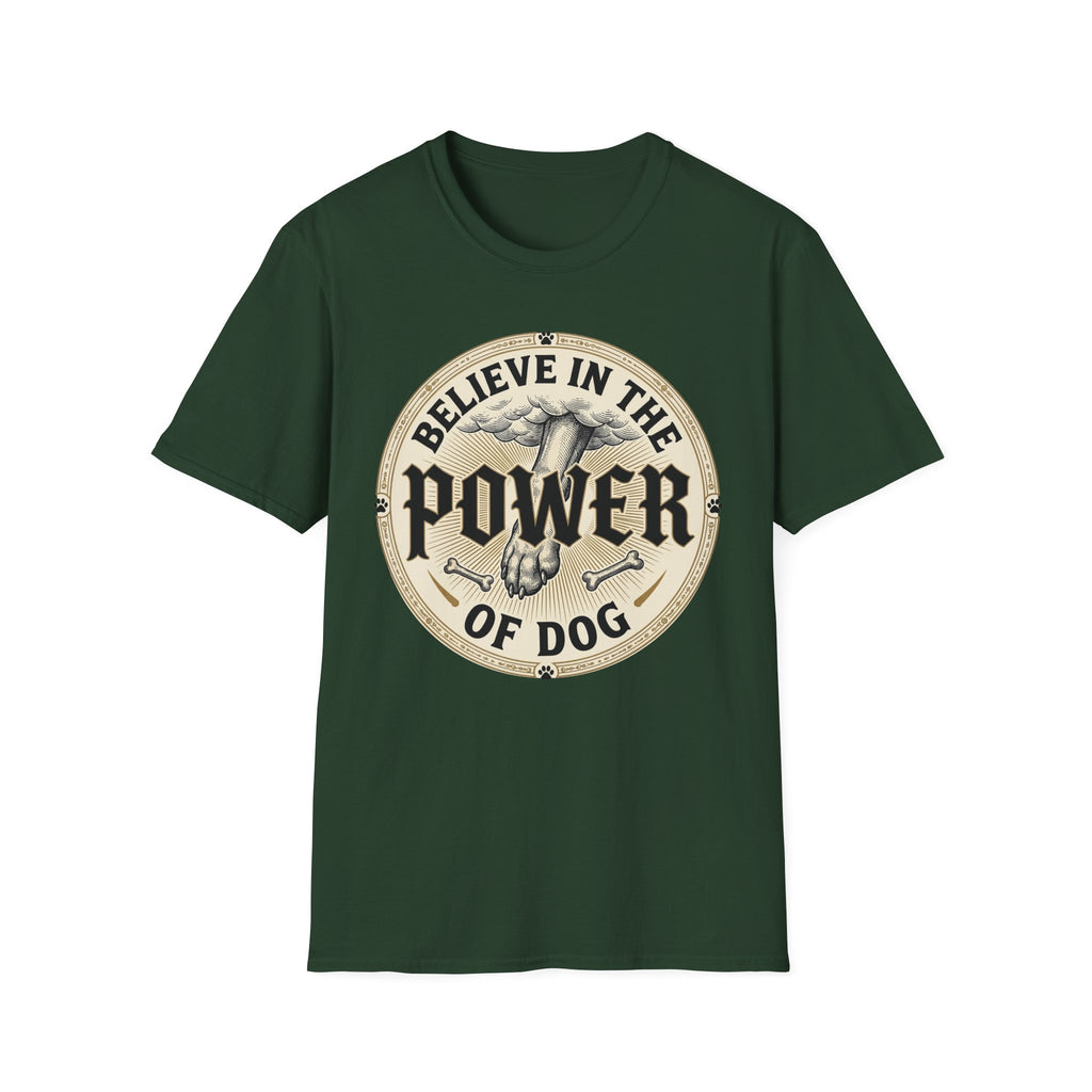 Believe in the Power of Dog Paw T-shirt flat lay in forest green, featuring a circular vintage badge graphic of a dog paw raised like a fist from clouds above crossed bones, with paw print accents and bold text.