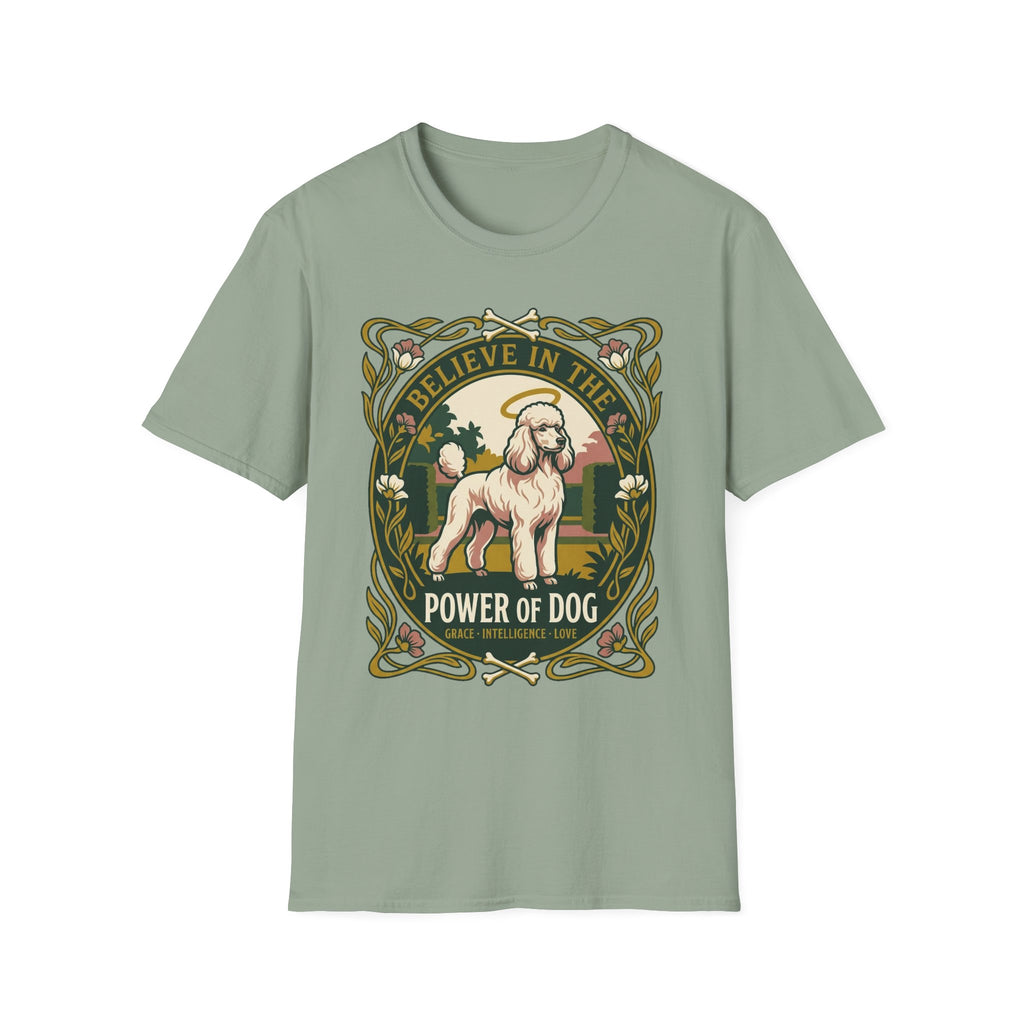 Believe in the Power of Dog Poodle T-Shirt in sage green, flat lay view showing an Art Nouveau-framed graphic of a halo-wearing cream poodle in a garden setting, with floral borders and the words 'Grace Intelligence Love'.