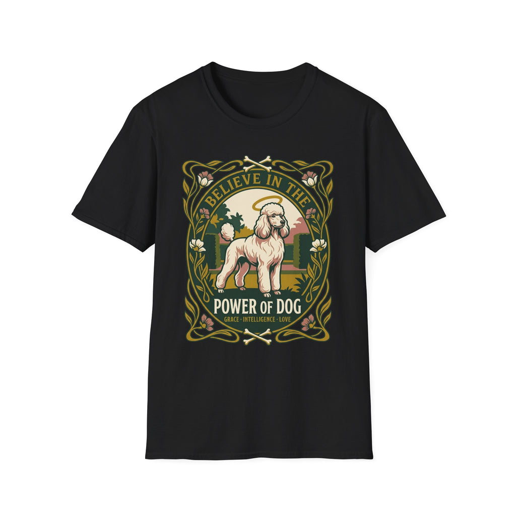 Believe in the Power of Dog Poodle T-Shirt in black, flat lay view showing an Art Nouveau-framed graphic of a halo-wearing cream poodle in a garden setting, with floral borders and the words 'Grace Intelligence Love'.