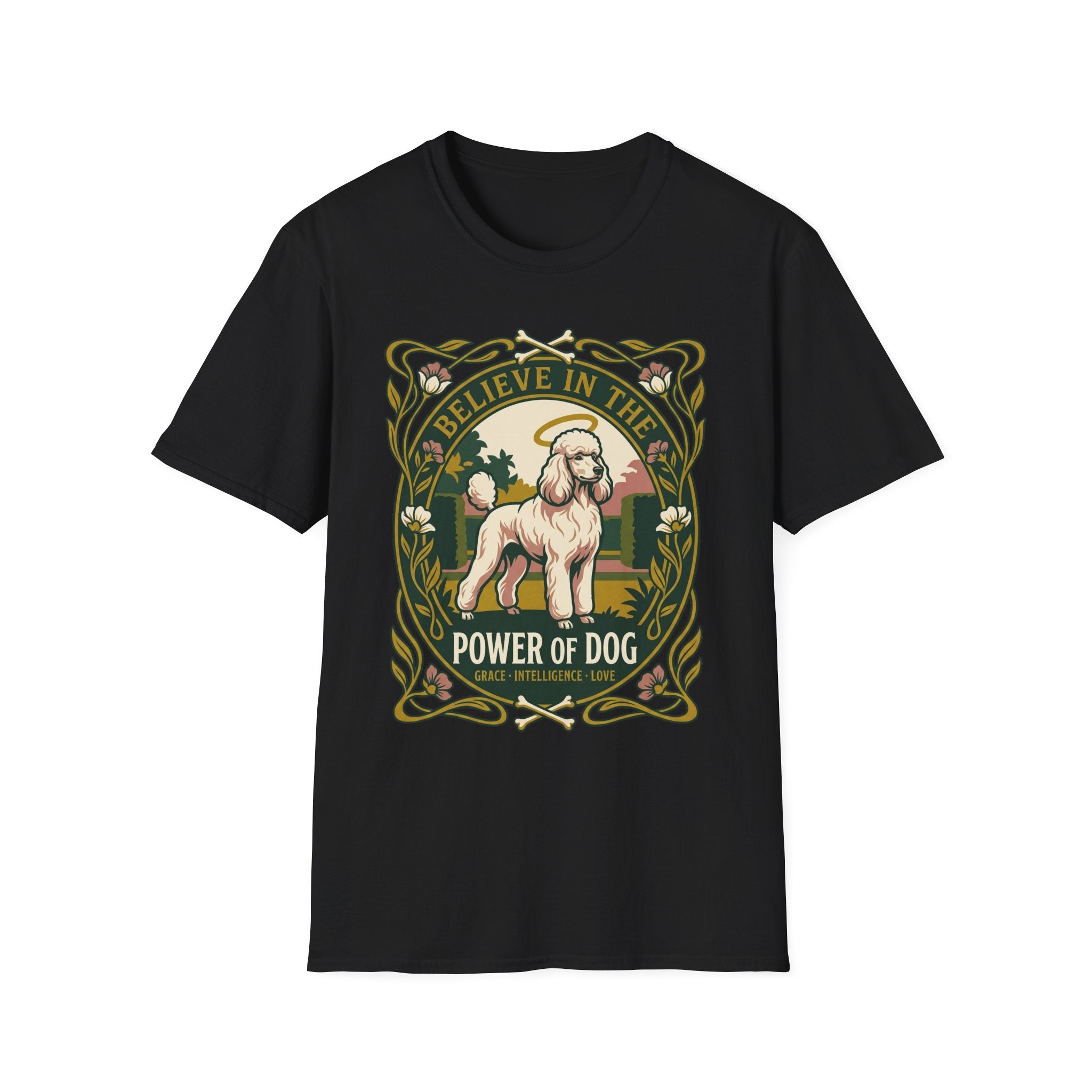 Believe in the Power of Dog Poodle T-Shirt in black, flat lay view showing an Art Nouveau-framed graphic of a halo-wearing cream poodle in a garden setting, with floral borders and the words 'Grace Intelligence Love'.