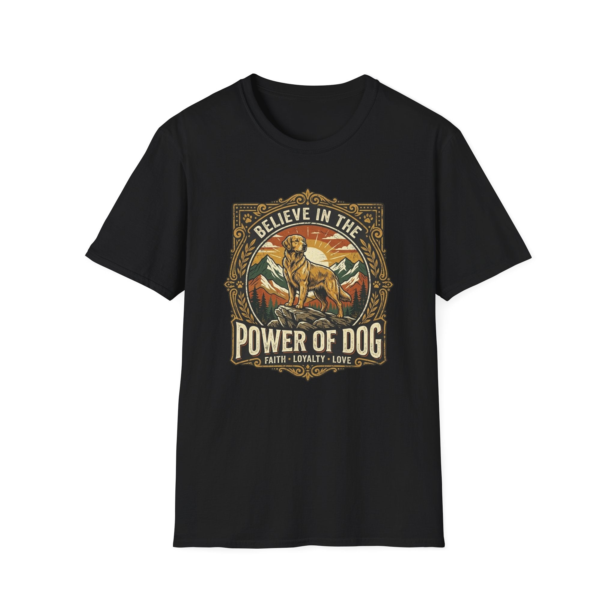 Believe in the Power of Dog T-shirt flat lay in black, featuring a vintage ornate badge graphic of a Labrador standing on a rocky mountain outcrop at sunset, with the text 'Believe in the Power of Dog' and 'Faith, Loyalty, Love'.