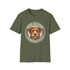 Dog is Love T-Shirt flat lay in military green featuring a vintage circular badge graphic with a scruffy terrier face, "Dog is Love" arched above and "Unconditional Forever" below.