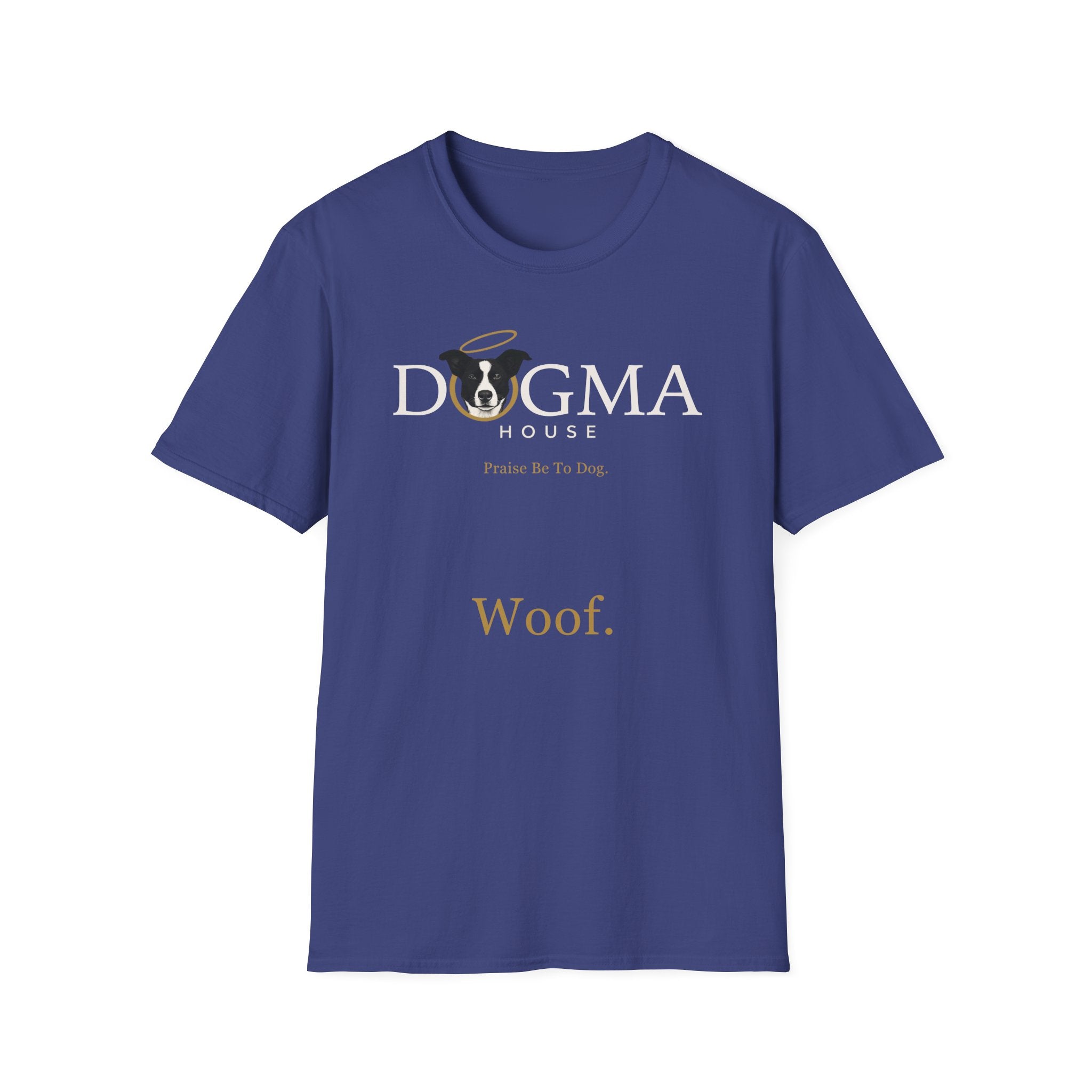 Dogma House Logo Dark T-Shirt flat lay in team purple (blue-purple), featuring the Dogma House logo with a black-and-white dog wearing a gold halo, the text 'Praise Be To Dog,' and 'Woof.' in gold lettering.