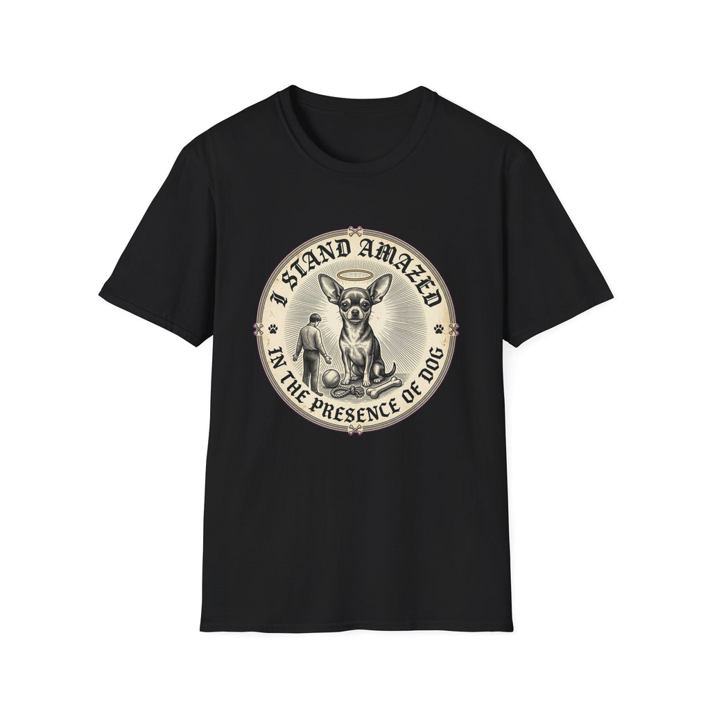 I Stand Amazed Chihuahua T-Shirt in black, flat lay front view featuring a vintage-style circular graphic of a Chihuahua with a halo seated above a small human figure bowing in reverence, with the text 'I Stand Amazed in the Presence of Dog.'
