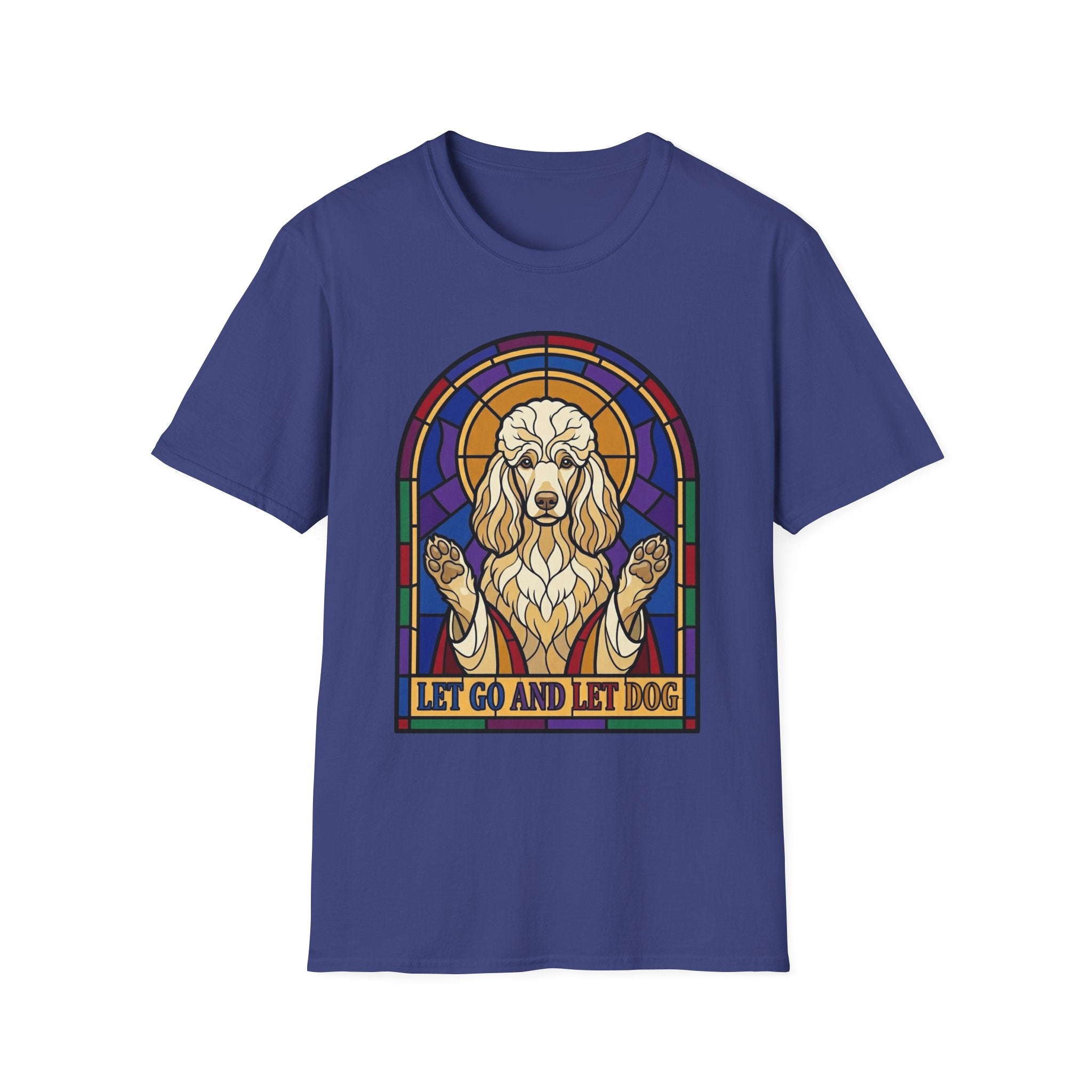 Let Go Let Dog Poodle T-Shirt, flat lay on royal blue tee featuring a stained-glass style poodle depicted as a spiritual figure with paws raised and the text Let Go and Let Dog.
