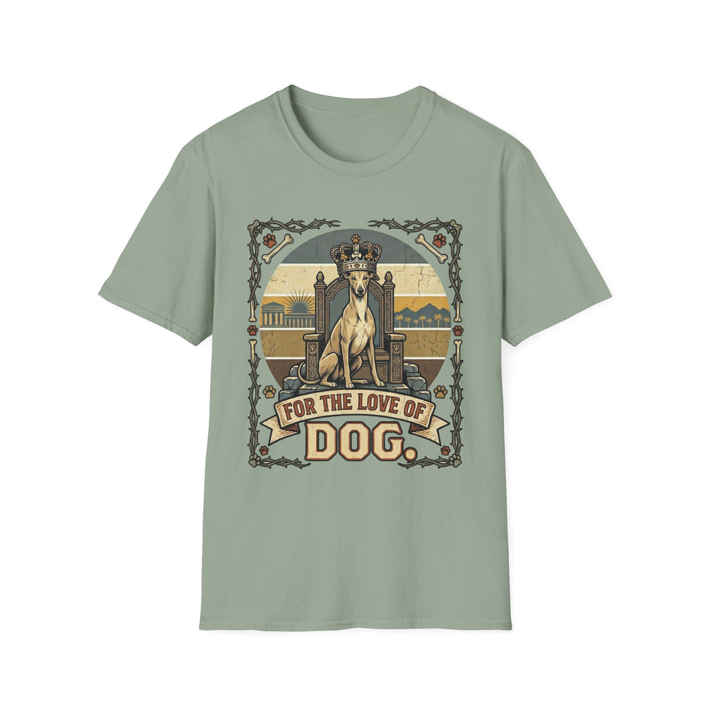For the Love of Dog Whippet T-Shirt flat lay in sage green featuring a crowned whippet seated on a throne in a vintage illustration with an ornate thorn and bone border, "For the Love of Dog" banner below.