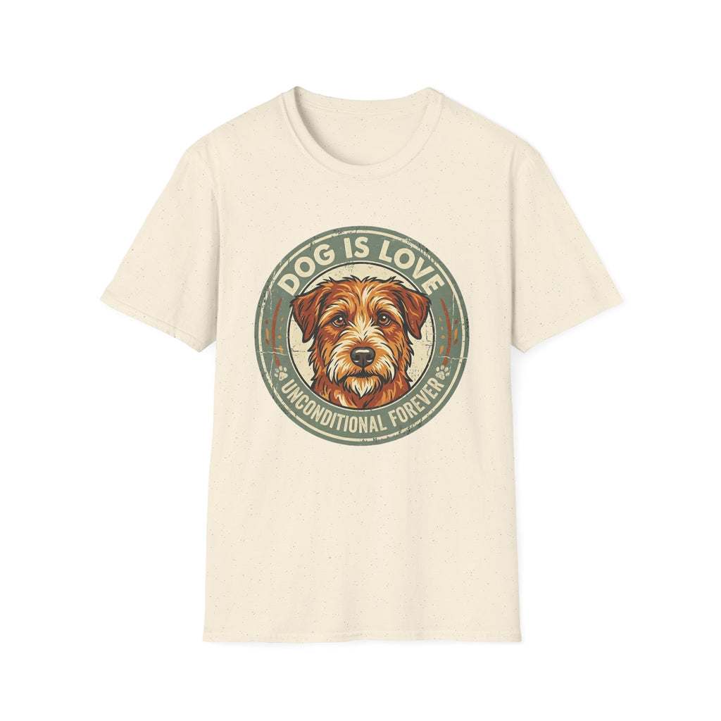 Dog is Love T-Shirt flat lay in natural/cream featuring a vintage circular badge graphic with a scruffy terrier face, "Dog is Love" arched above and "Unconditional Forever" below.