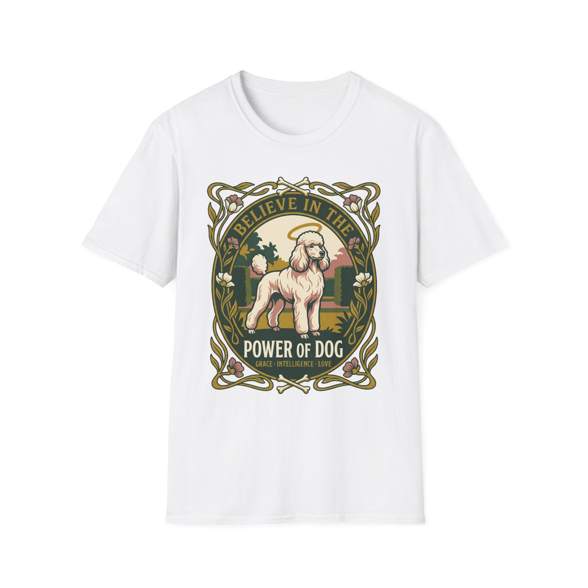 Believe in the Power of Dog Poodle T-Shirt in white, flat lay view showing an Art Nouveau-framed graphic of a halo-wearing cream poodle in a garden setting, with floral borders and the words 'Grace Intelligence Love'.