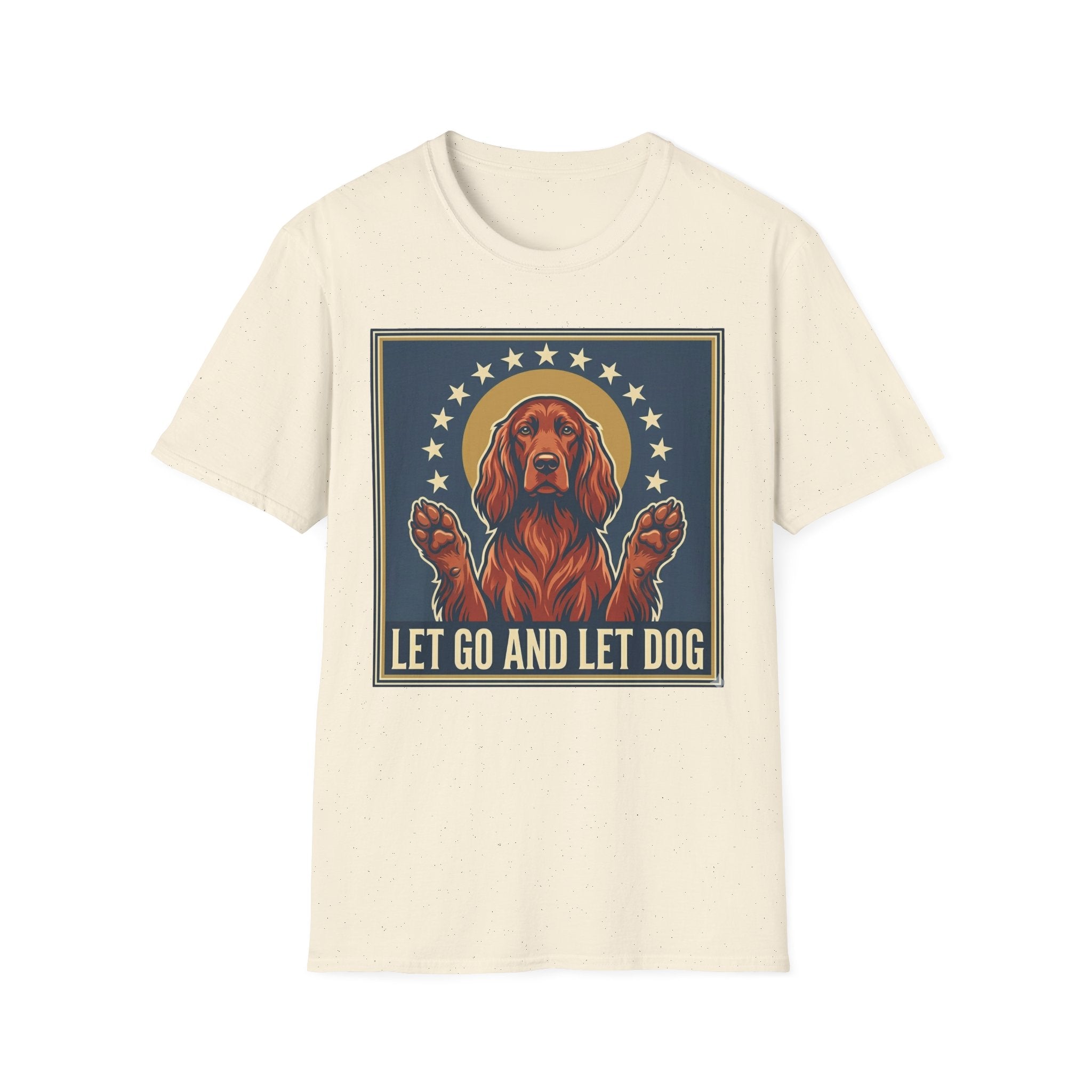 Let Go Let Dog Pug T-Shirt, flat lay on natural cream tee featuring a vintage-style graphic of a red setter dog with paws raised encircled by stars and the text Let Go and Let Dog.