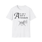 Dalmatian Ask and It Shall Be Fetched T-Shirt flat lay on white shirt featuring a Shel Silverstein-style pen-and-ink illustration of a Dalmatian proudly trotting with a burning bush and the text 'Ask and it shall be fetched.'