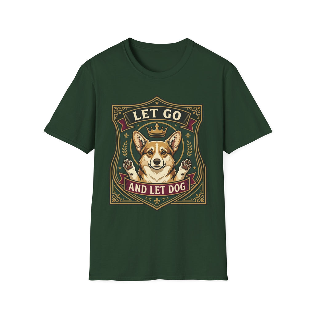 Let Go Let Dog Corgi T-Shirt in forest green, flat lay, featuring an ornate heraldic shield badge with a crowned corgi raising both paws and the text 'Let Go / And Let Dog'.