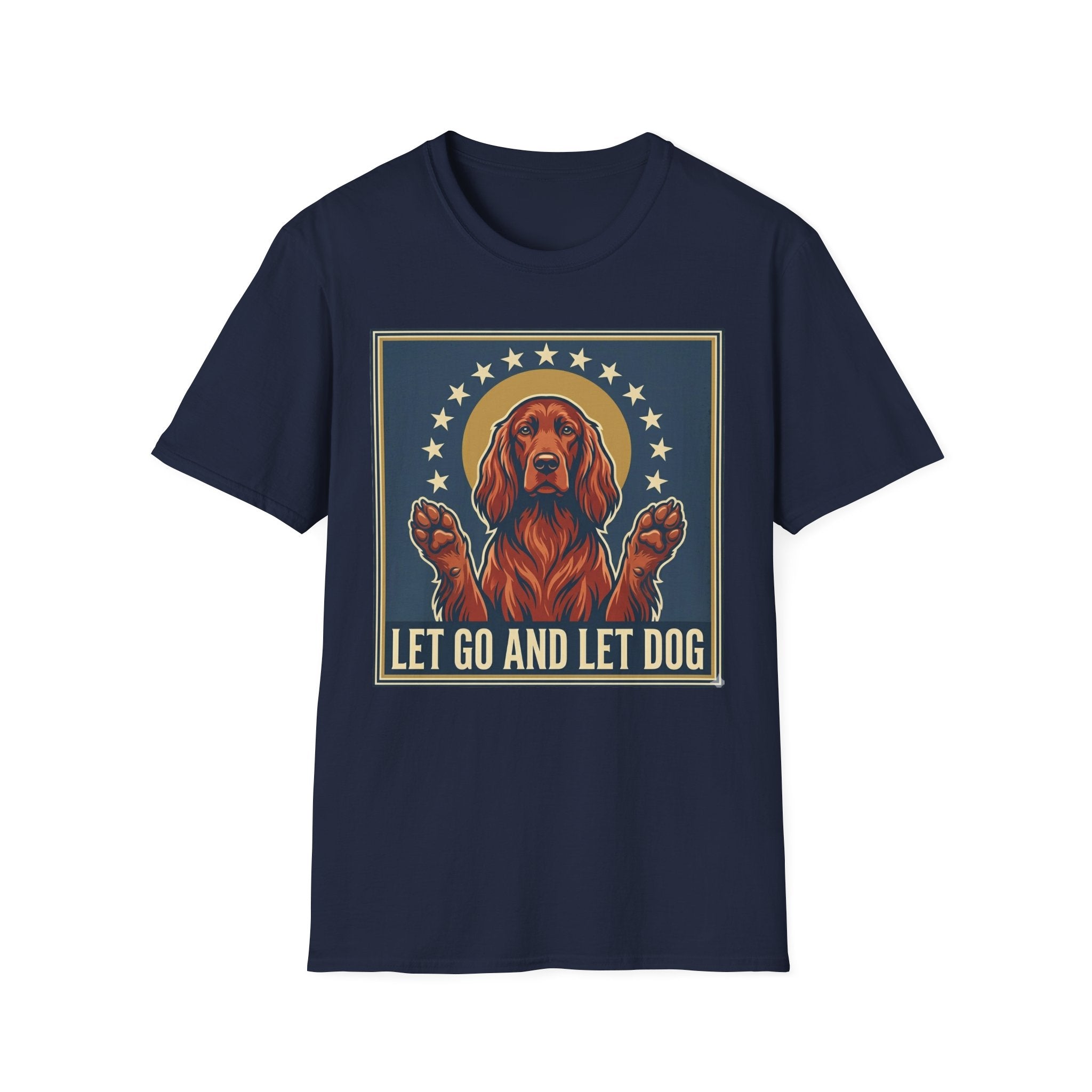 Let Go Let Dog Pug T-Shirt, flat lay on navy tee featuring a vintage-style graphic of a red setter dog with paws raised encircled by stars and the text Let Go and Let Dog.