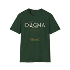 Dogma House Logo Dark T-Shirt flat lay in forest green, featuring the Dogma House logo with a black-and-white dog wearing a gold halo, the text 'Praise Be To Dog,' and 'Woof.' in gold lettering.
