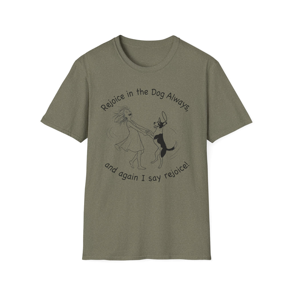 Rejoice in the Dog T-Shirt in military green, flat lay, featuring a playful line drawing of a woman joyfully dancing with a leaping dog and the text 'Rejoice in the Dog Always, and again I say rejoice!'