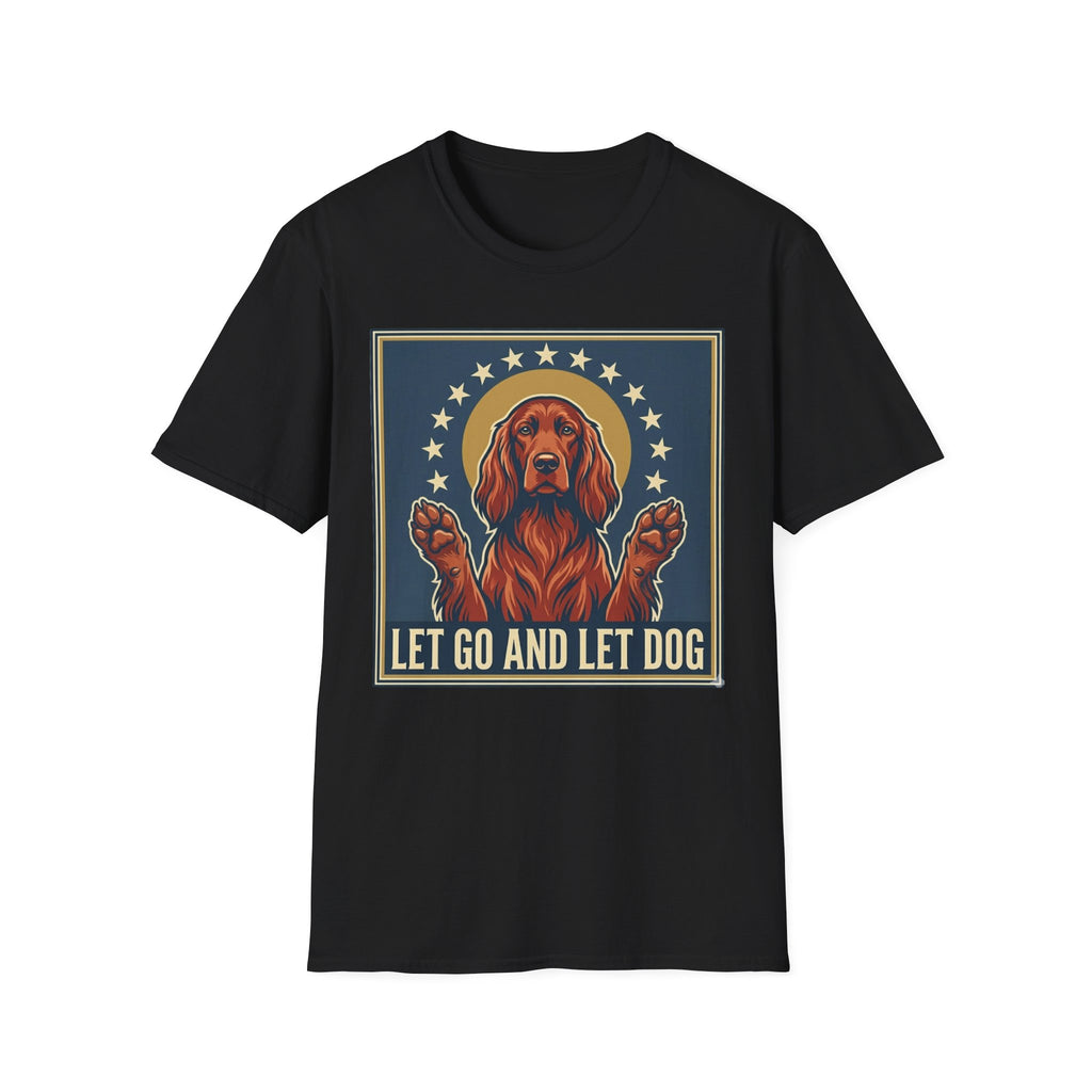Let Go Let Dog Pug T-Shirt, flat lay on black tee featuring a vintage-style graphic of a red setter dog with paws raised encircled by stars and the text Let Go and Let Dog.