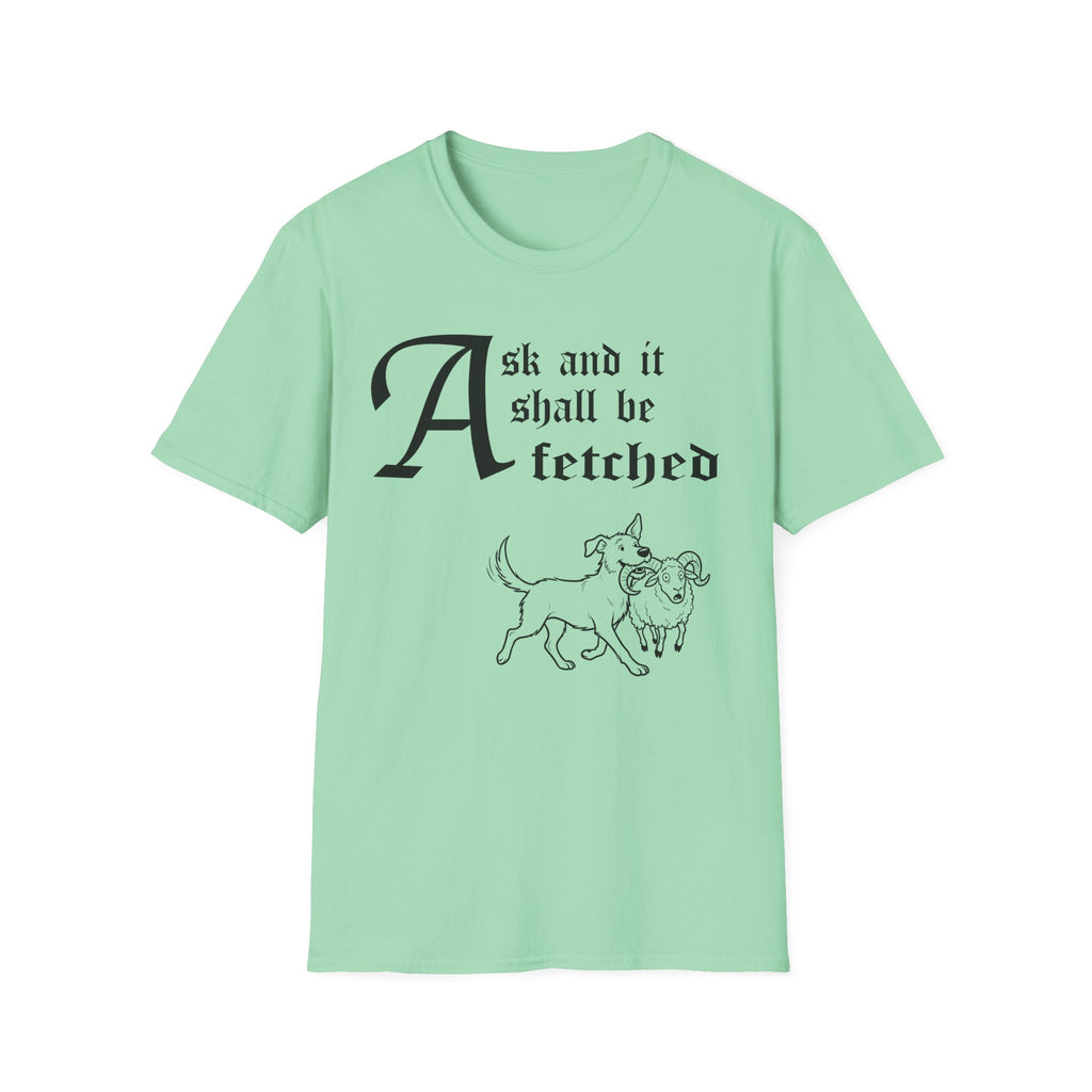 Rescue Mutt Ask and It Shall Be Fetched T-Shirt flat lay on white shirt featuring a Shel Silverstein-style pen-and-ink illustration of a Rescue Mutt proudly trotting with a very surprised ram and the text 'Ask and it shall be fetched.'