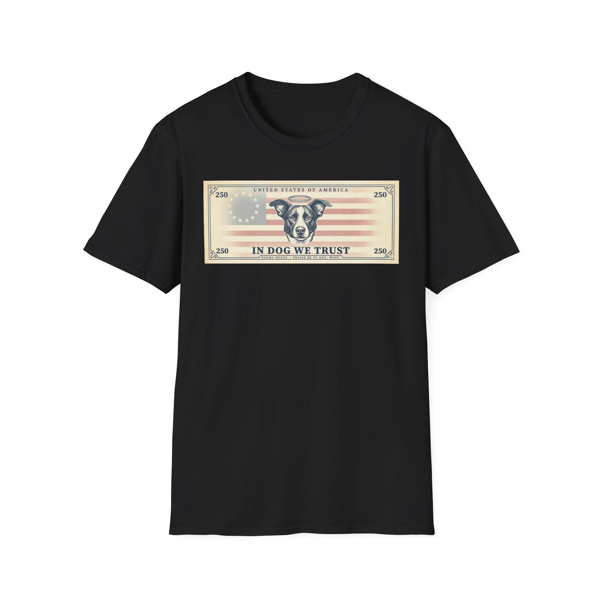 In Dog We Trust Bill T-Shirt flat lay in black, featuring a currency-style graphic of a dog portrait with a halo set against a vintage American flag, printed with the text 'In Dog We Trust.'