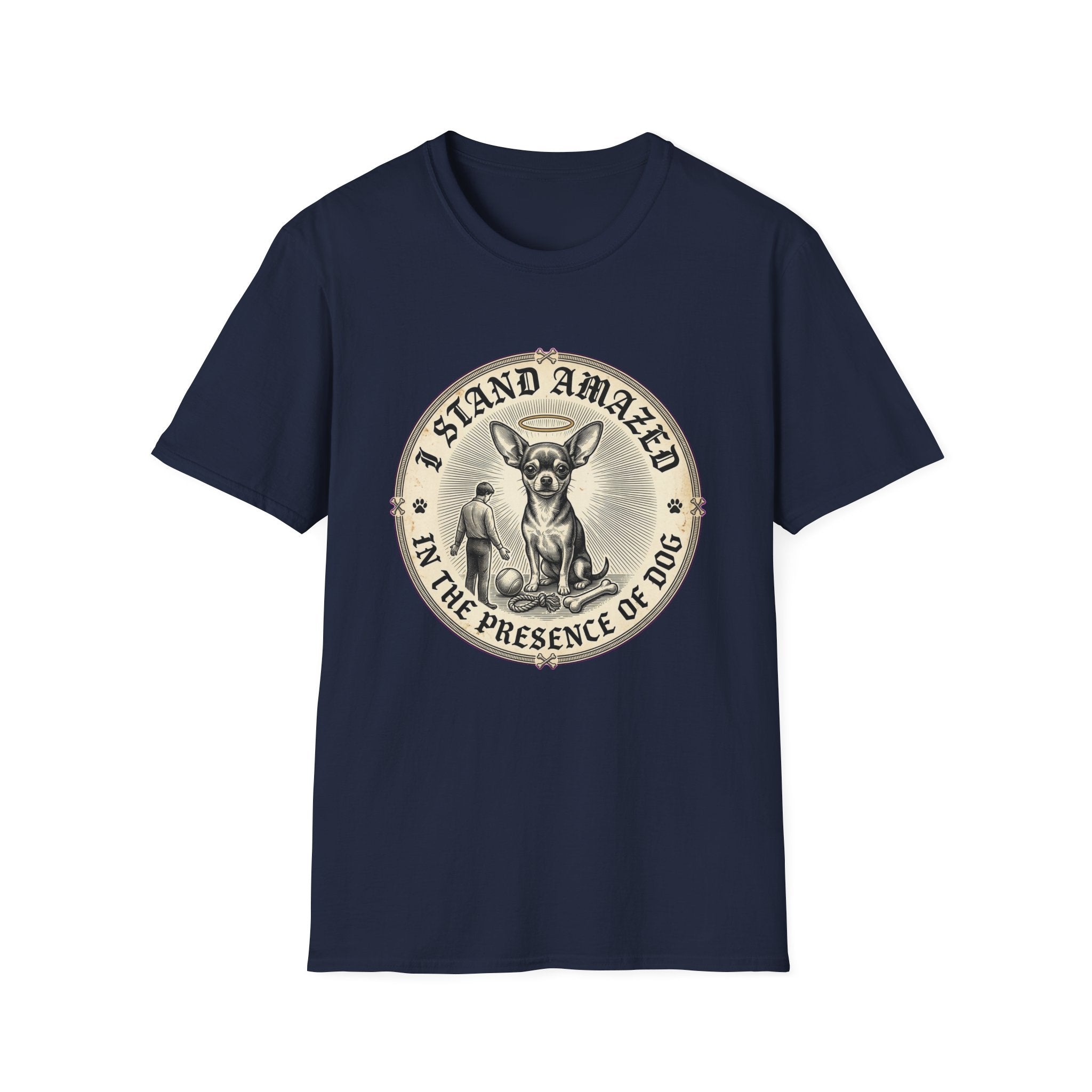 I Stand Amazed Chihuahua T-Shirt in navy, flat lay front view featuring a vintage-style circular graphic of a Chihuahua with a halo seated above a small human figure bowing in reverence, with the text 'I Stand Amazed in the Presence of Dog.'