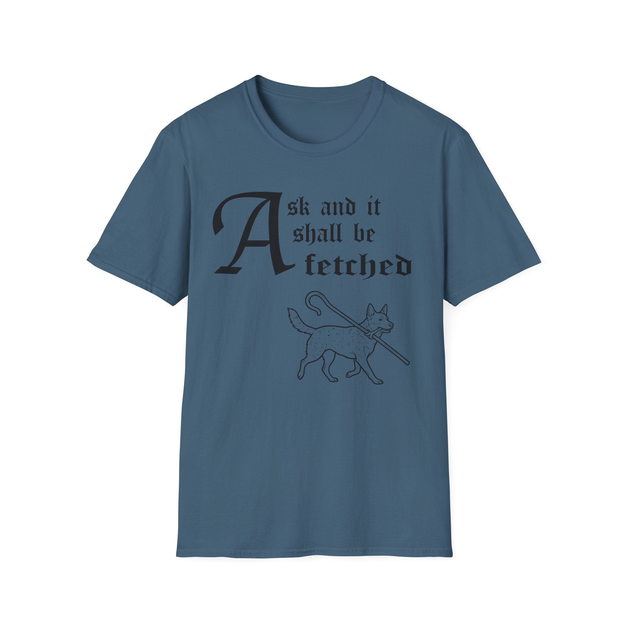 Australian Cattle Dog Ask and It Shall Be Fetched T-Shirt flat lay on navy shirt featuring a Shel Silverstein-style pen-and-ink illustration of an Australian Cattle Dog proudly trotting with a shepherd's crook and the text 'Ask and it shall be fetched.'