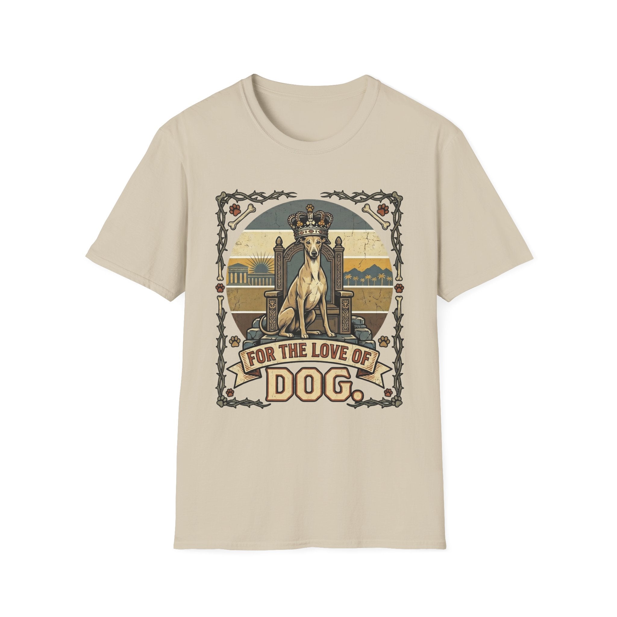 For the Love of Dog Whippet T-Shirt flat lay in natural/cream featuring a crowned whippet seated on a throne in a vintage illustration with an ornate thorn and bone border, "For the Love of Dog" banner below.