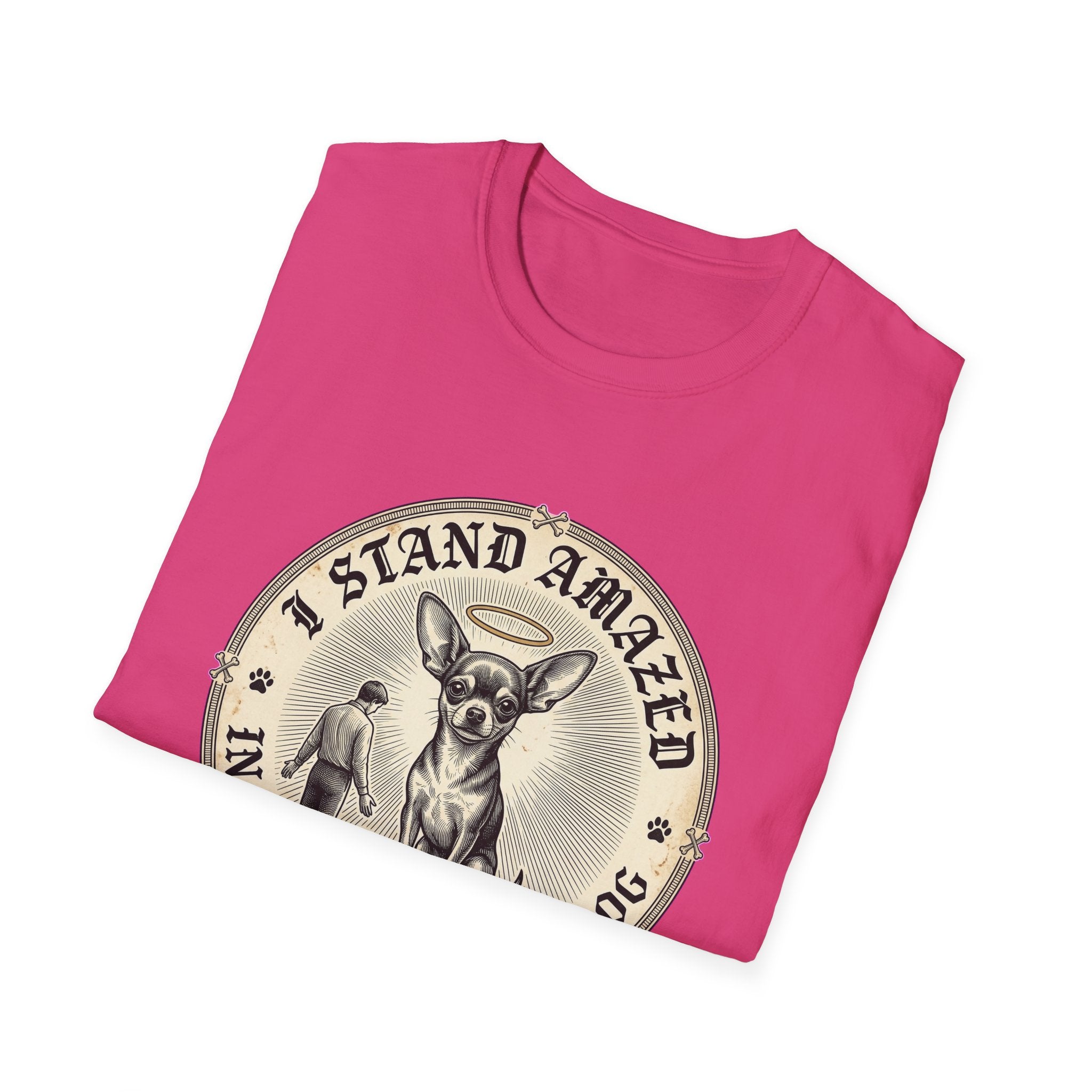 I Stand Amazed Chihuahua T-Shirt in hot pink, folded view showing the front graphic of the Chihuahua design with halo and 'I Stand Amazed' text.