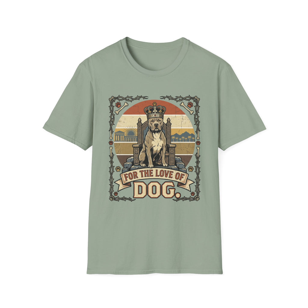 For the Love of Dog Pitbull T-Shirt flat lay on sage green shirt featuring a regal pitbull seated on a throne wearing a crown, with the text 'For the Love of Dog' in a vintage ornate frame with paw prints and bones.