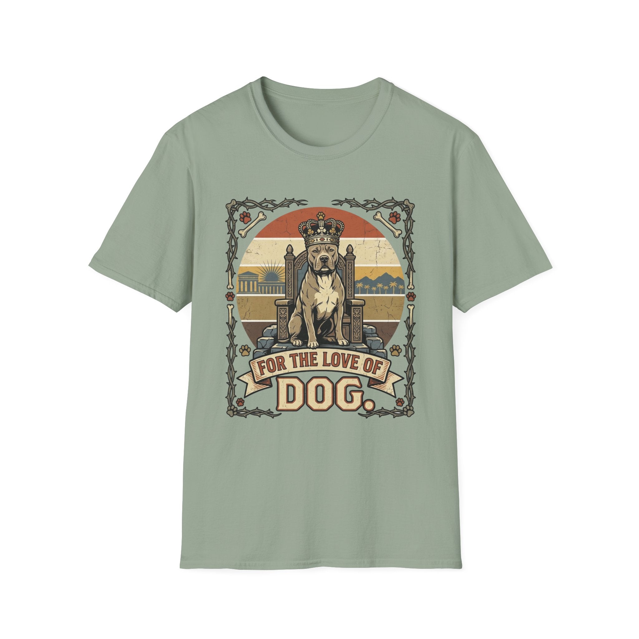 For the Love of Dog Pitbull T-Shirt flat lay on sage green shirt featuring a regal pitbull seated on a throne wearing a crown, with the text 'For the Love of Dog' in a vintage ornate frame with paw prints and bones.