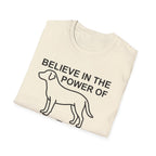 Believe in the Power of Dog T-Shirt folded flat lay in natural cream, showing the graphic with dog outline and the words Believe in the Power of.