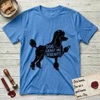 Serenity Poodle T-Shirt flat lay in Heather Sapphire, featuring Distressed black screen print silhouette of a Poodle standing in profile with one paw raised, in a continental clip with a topknot and pompons, the words DOG GRANT ME SERENITY showing through her body in the shirt color.