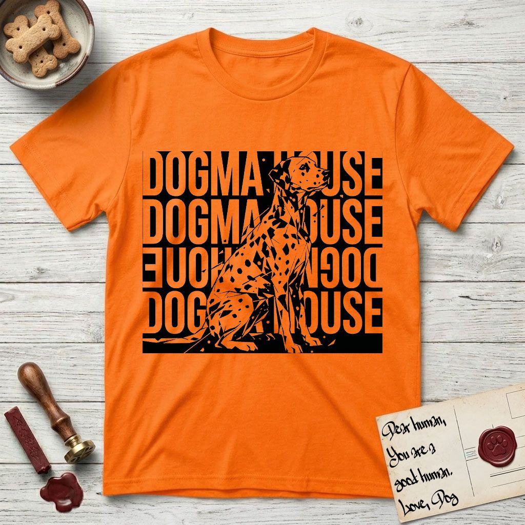 Dogma House Dalmatian T-Shirt flat lay in Orange, featuring a bold streetwear design with DOGMA HOUSE stacked four times in block letters and a geometric angular Dalmatian overlaid on the text.