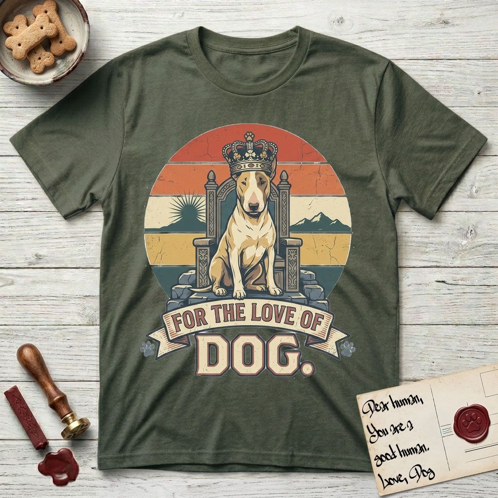 For the Love of Dog Bull Terrier T-Shirt flat lay in Heather Military Green, featuring a vintage badge of a crowned Bull Terrier seated on a throne.