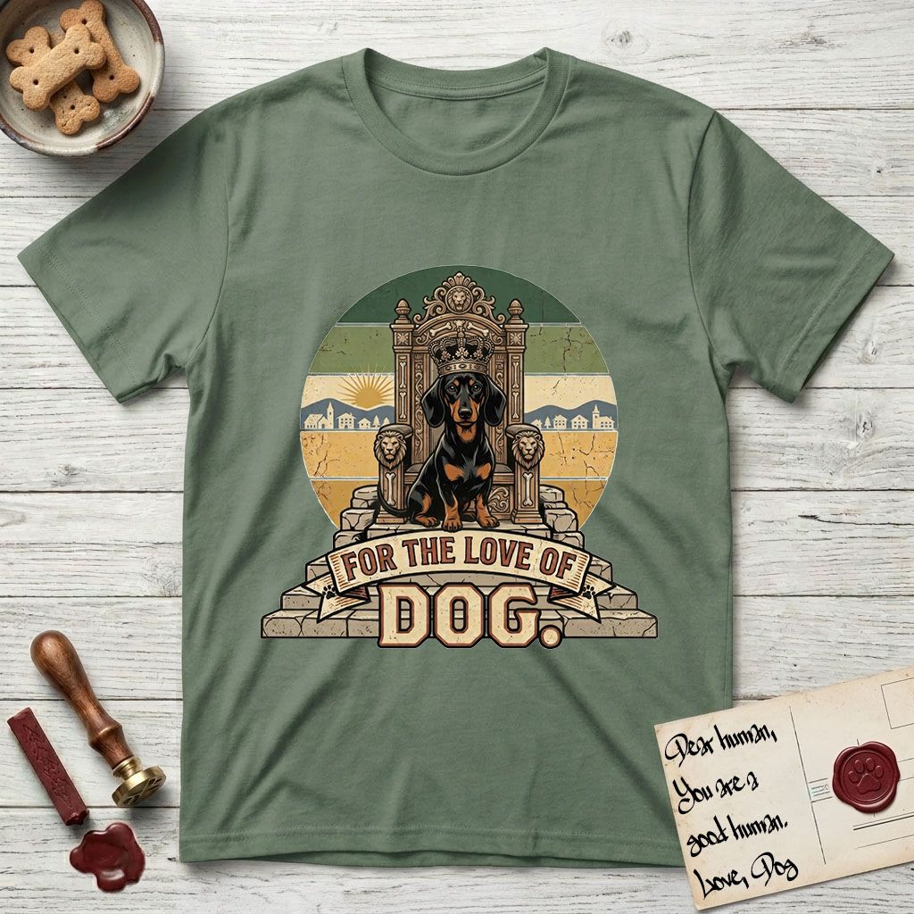 For the Love of Dog Dachshund T-Shirt flat lay in Military Green, featuring a vintage badge of a crowned Dachshund seated on a throne.