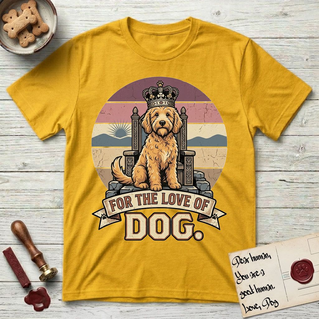 For the Love of Dog Goldendoodle T-Shirt flat lay in Daisy, featuring a vintage badge of a crowned Goldendoodle seated on a throne.