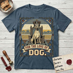 For the Love of Dog Great Dane T-Shirt flat lay in Indigo Blue, featuring a vintage badge of a crowned Great Dane seated on a throne.