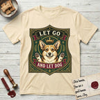 Let Go and Let Dog Corgi T-Shirt flat lay in Natural, featuring a royal heraldic shield badge of a crowned, haloed Corgi with paws raised.