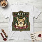 Let Go and Let Dog Corgi T-Shirt flat lay in White, featuring a royal heraldic shield badge of a crowned, haloed Corgi with paws raised.