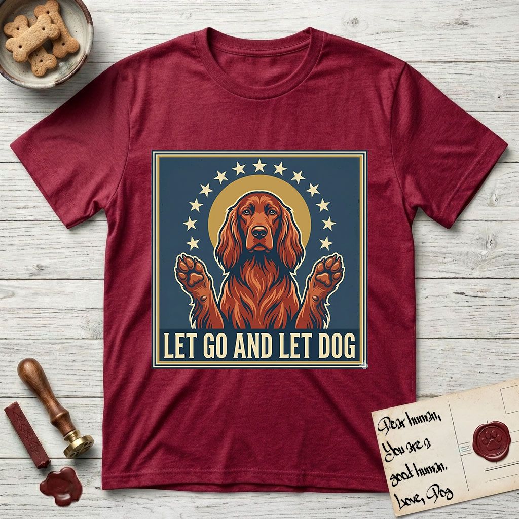 Let Go and Let Dog Irish Setter T-Shirt flat lay in Antique Cherry Red, featuring a vintage devotional poster of a haloed Irish Setter with paws raised and a ring of stars.